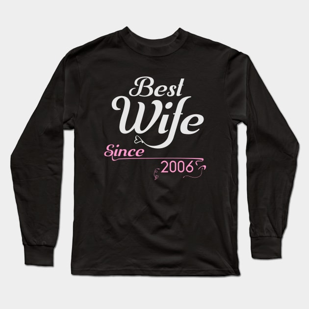 Best wife since 2006 ,wedding anniversary Long Sleeve T-Shirt by Nana On Here